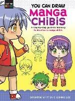 You Can Draw Manga Chibis: A step-by-step guide for learning to draw basic manga chibis - Samantha Whitten,Jeannie Lee - cover