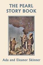 The Pearl Story Book (Yesterday's Classics)