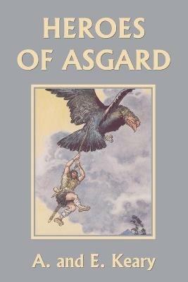 Heroes of Asgard (Black and White Edition) (Yesterday's Classics) - A And E Keary - cover