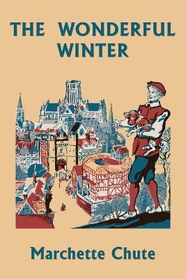 The Wonderful Winter (Yesterday's Classics) - Chute Marchette - cover