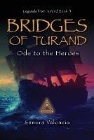 Bridges of Turand: Ode to the Heroes - Sandra Valencia - cover