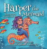 Harper the Mermaid: Shares God's Unconditional Love