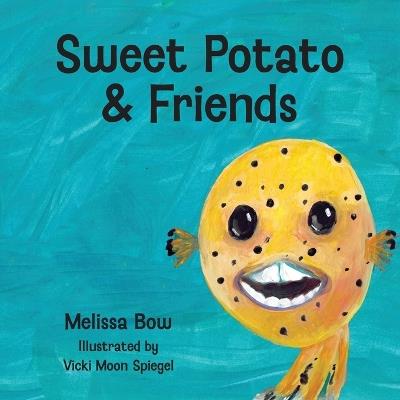 Sweet Potato & Friends - Melissa Bow - cover