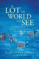 A Lot of World to See