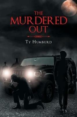 The Murdered Out - Ty Humburd - cover