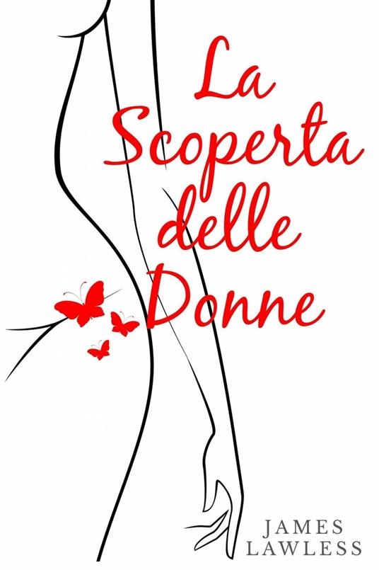 La Scoperta Delle Donne - James Lawless - ebook