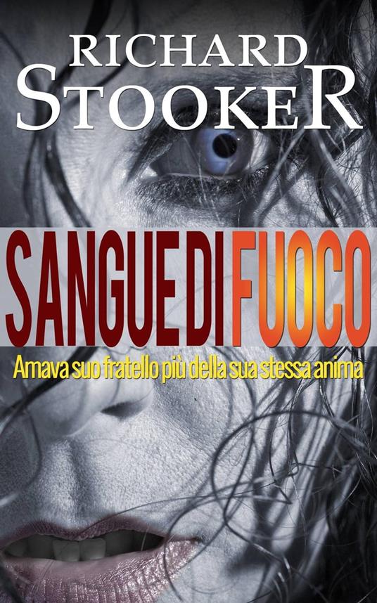 Sangue di Fuoco - Richard Stooker - ebook