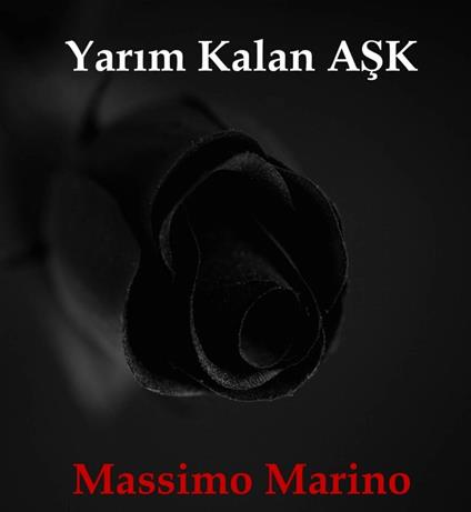 Yarim Kalan Ask - Massimo Marino - ebook