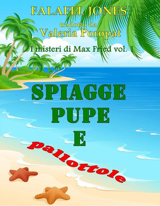 Spiagge, pupe e pallottole - Falafel Jones - ebook