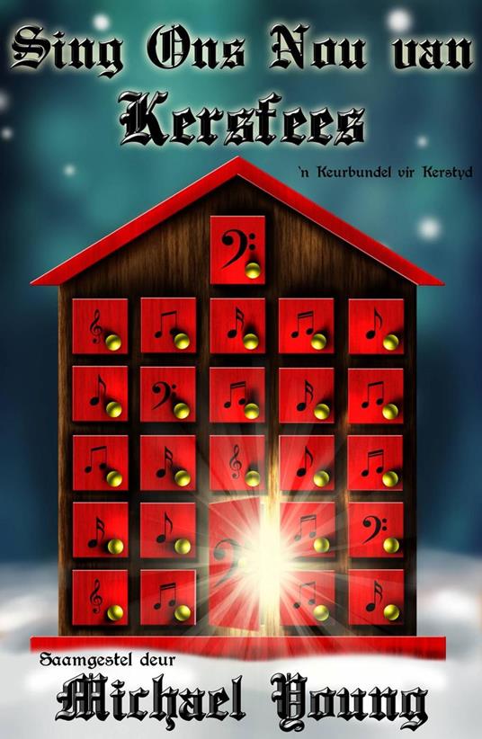 Sing ons nou van Kersfees - Michael D Young - ebook