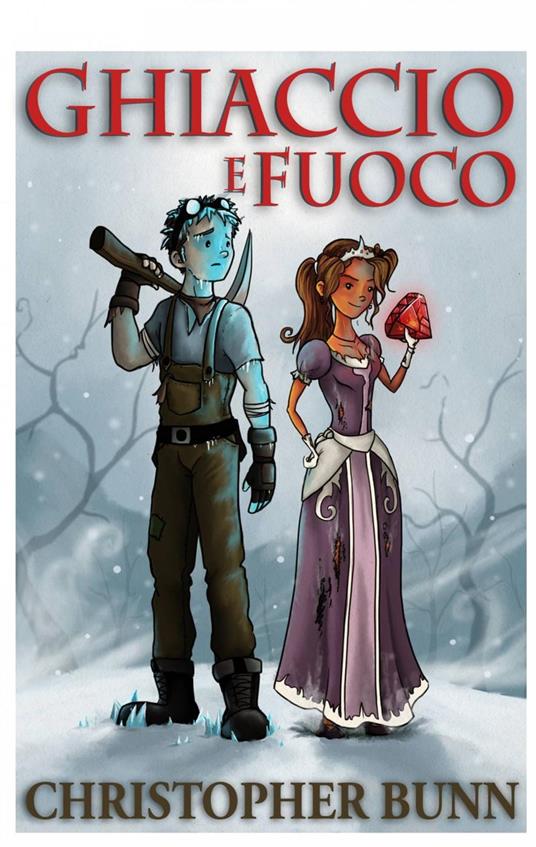 Ghiaccio e Fuoco - Christopher Bunn - ebook