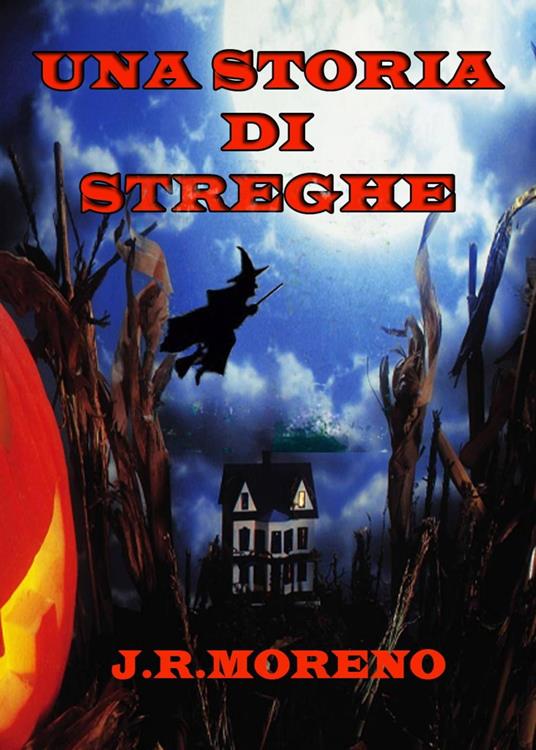 Una storia di streghe - JOSE RAMON MORENO BERMEJO - ebook