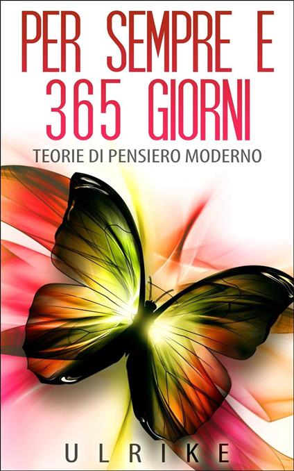 Per sempre......e 365 Giorni - ULRIKE - ebook