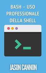 Bash – uso professionale della shell