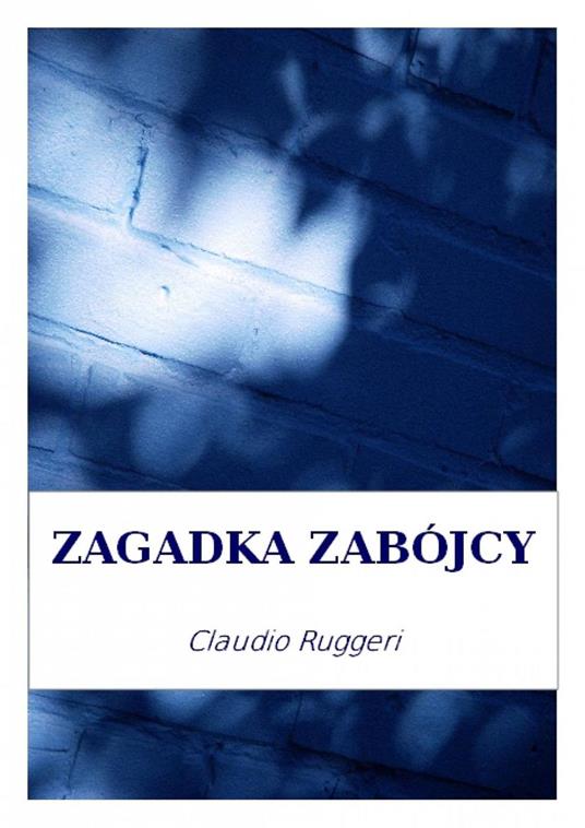 Zagadka Zabójcy - Claudio Ruggeri - ebook