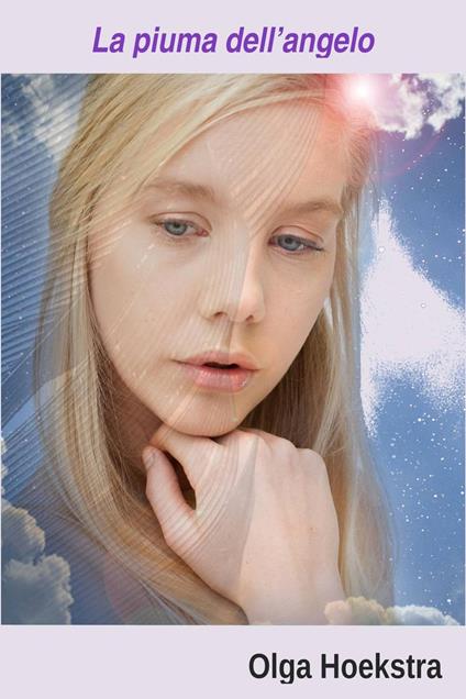 La Piuma Dell'angelo - Olga Hoekstra - ebook