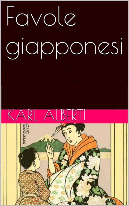 Favole Giapponesi - Karl Alberti - ebook