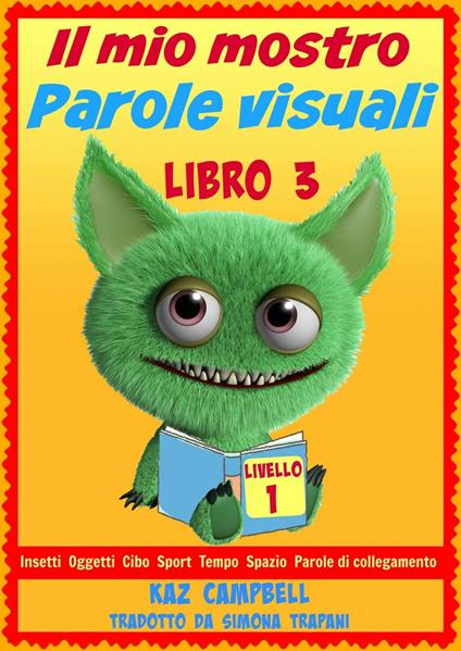 Il mio mostro Parole visuali Livello 1 Libro 3 - Kaz Campbell - ebook
