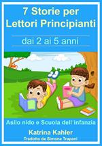 7 Storie per Leggere Lettori Principianti - dai 2 ai 5 anni