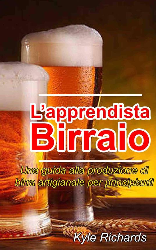 L'apprendista birraio - Richards Kyle - ebook