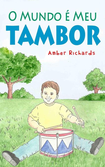 O Mundo é Meu Tambor - Amber Richards - ebook