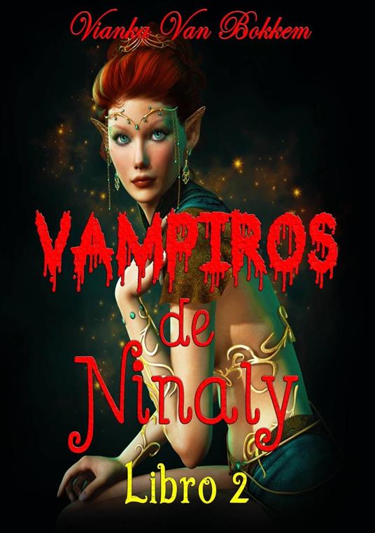 Vampiros De Ninaly - Vianka Van Bokkem - ebook
