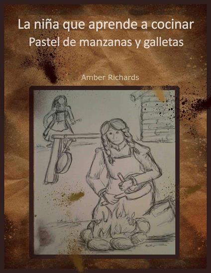 La niña pionera que aprende a cocinar - Amber Richards - ebook