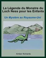 La Légende du Monstre du Loch Ness pour les Enfants : Un Mystère au Royaume-Uni.