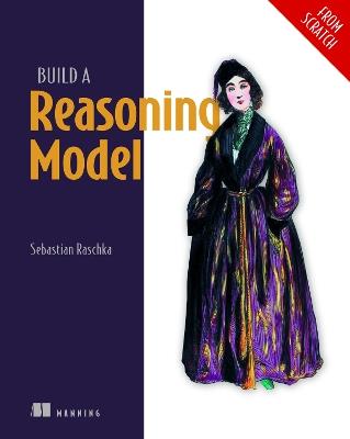 Build a Reasoning Model (from Scratch) - Sebastian Raschka - cover