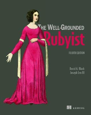 The Well-Grounded Rubyist, Fourth Edition - David Black - cover