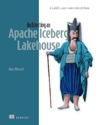 Architecting an Apache Iceberg Lakehouse - Alex Merced - cover
