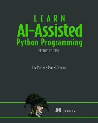 Learn AI-Assisted Python Programming, Second Edition - Leo Porter,Daniel Zingaro - cover