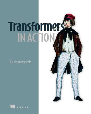 Transformers in Action - Nicole Koenigstein - cover