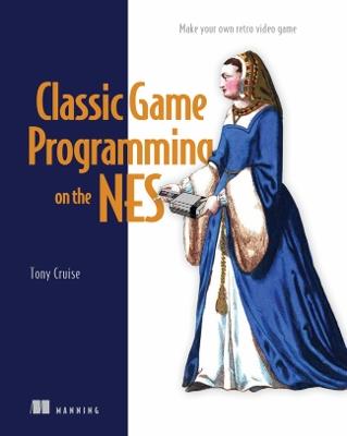 Classic Game Programming on the NES - Tony Cruise - cover