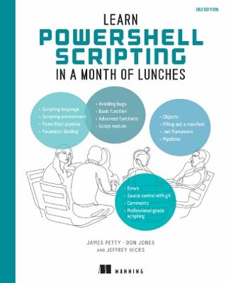 Learn PowerShell Scripting in a Month of Lunches, Second Edition - James Petty,Don Jones,Jeffrey Hicks - cover