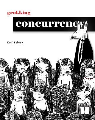 Grokking Concurrency - Kirill Bobrov - cover