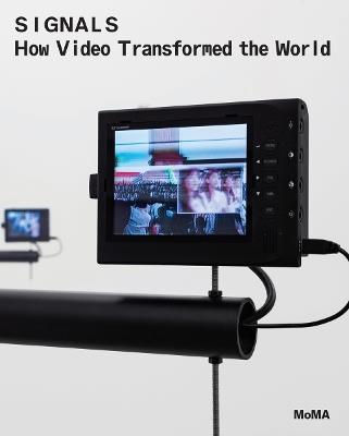 Signals: How Video Transformed the World - cover