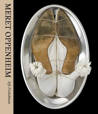 Meret Oppenheim: My Exhibition - cover