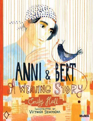 Anni and Bert: A Weaving Story - Emily Hall - cover