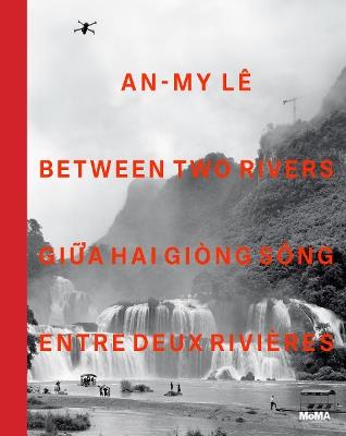 An-My Lê: Between Two Rivers - cover