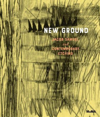 New Ground: Jacob Samuel and Contemporary Etching - cover