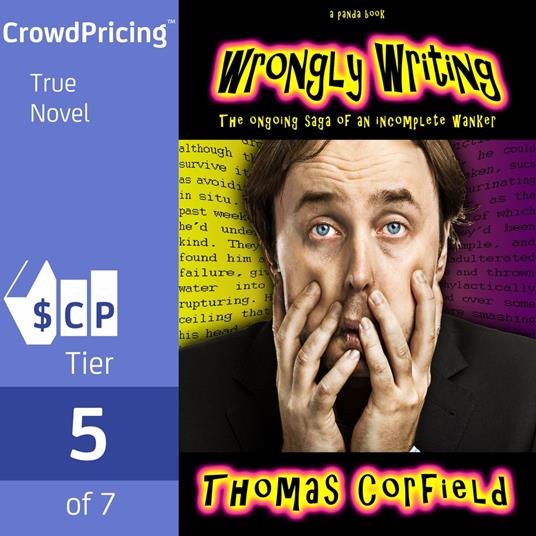 Wrongly Writing: The ongoing saga of an incomplete wanker