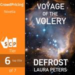 Voyage of the Volery: Defrost