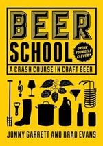 Beer School: A Crash Course in Craft Beer