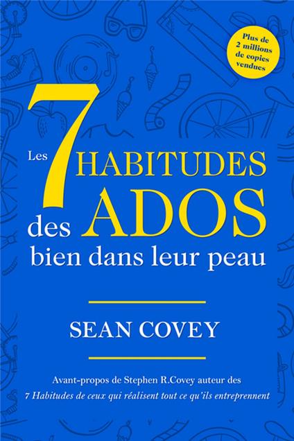 Les 7 Habitudes Des Ados Bien Dans Leur Peau - Sean Covey - ebook