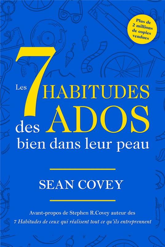 Les 7 Habitudes Des Ados Bien Dans Leur Peau - Sean Covey - ebook