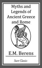 Myths and Legends of Ancient Greece and Rome