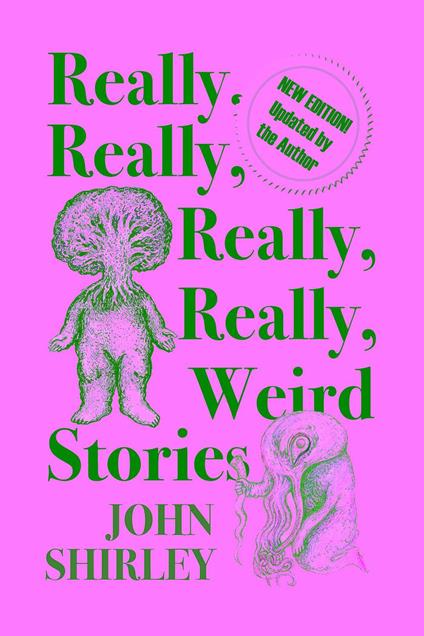 Really, Really, Really, Really Weird Stories