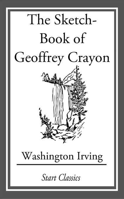 The Sketch-Book of Geoffrey Crayon
