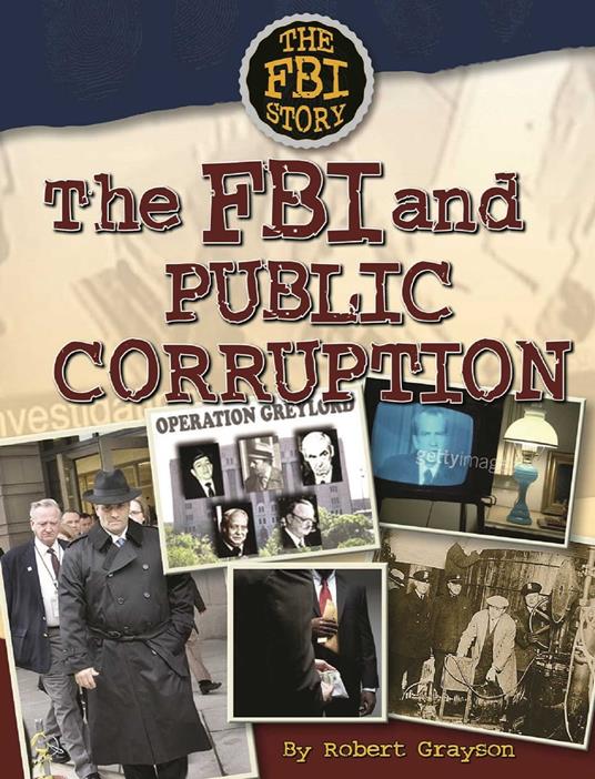 The FBI and Public Corruption - Robert Grayson - ebook